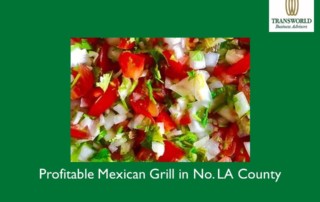 Profitable Mexican Grill in Northern LA County